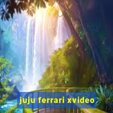 juju ferrari xvideo